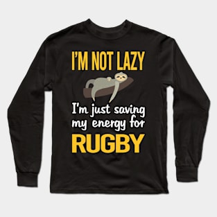 Saving Energy For Rugby Long Sleeve T-Shirt